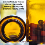 When Life-sciences company owners effectively manage pharma raw material inventory then only they experience Healthy profits