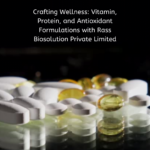 Crafting Wellness – Vitamin, Protein, and Antioxidant Formulations with Rass Biosolution Private Limited