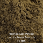 Moringa Leaf Powder and Its Power Towards Health