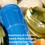 Importance of Consumer-Centric Premix Solutions Considering Past Trends